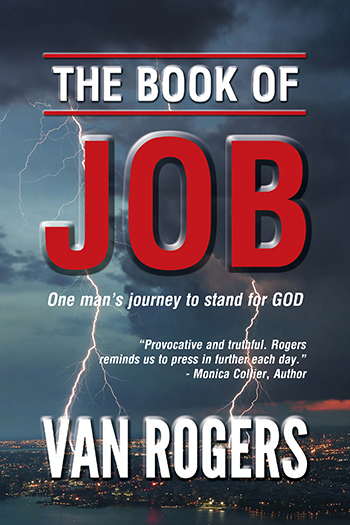 The Book of Job: One Man’s Journey to Stand For God